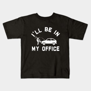 i'll be in my office Car Mechanic Kids T-Shirt